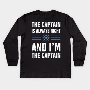 The Captain Is Always Right Kids Long Sleeve T-Shirt